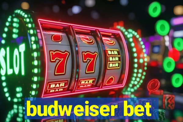 budweiser bet