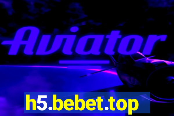 h5.bebet.top