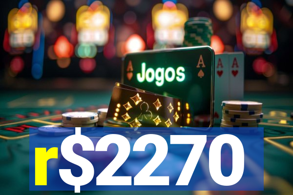 r$2270