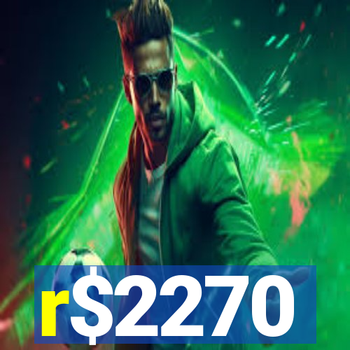 r$2270