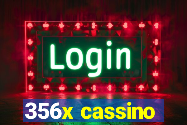 356x cassino