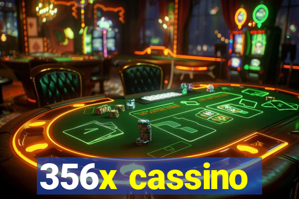 356x cassino