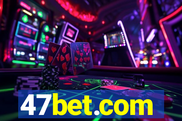 47bet.com