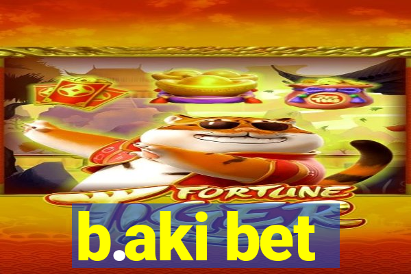 b.aki bet
