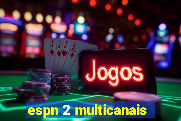 espn 2 multicanais