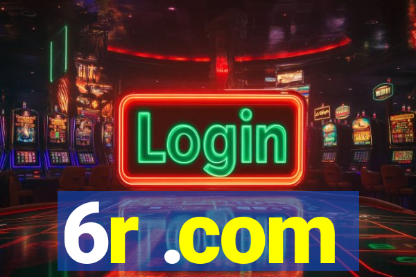 6r .com