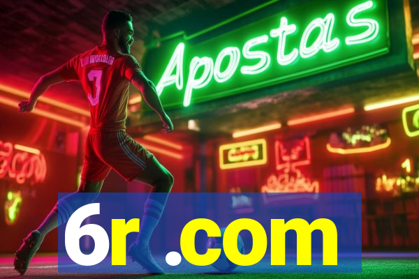 6r .com