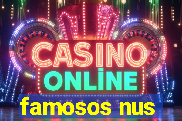 famosos nus