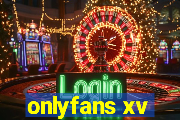 onlyfans xv