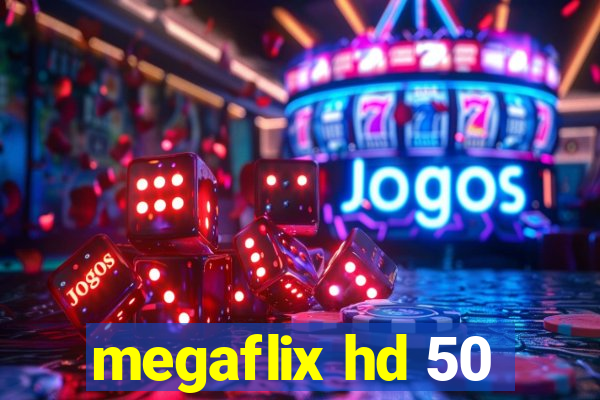 megaflix hd 50