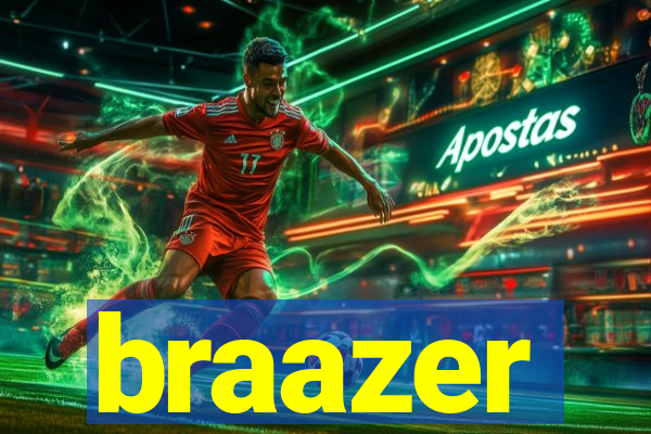 braazer