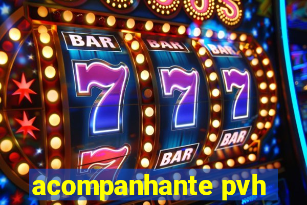acompanhante pvh