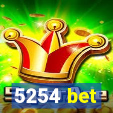 5254 bet