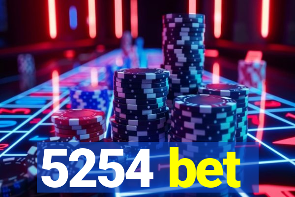 5254 bet