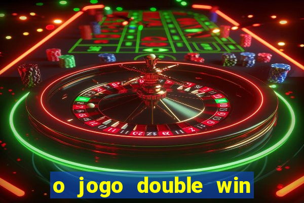 o jogo double win paga mesmo