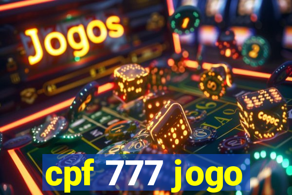 cpf 777 jogo
