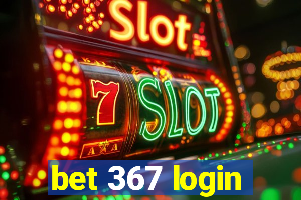 bet 367 login