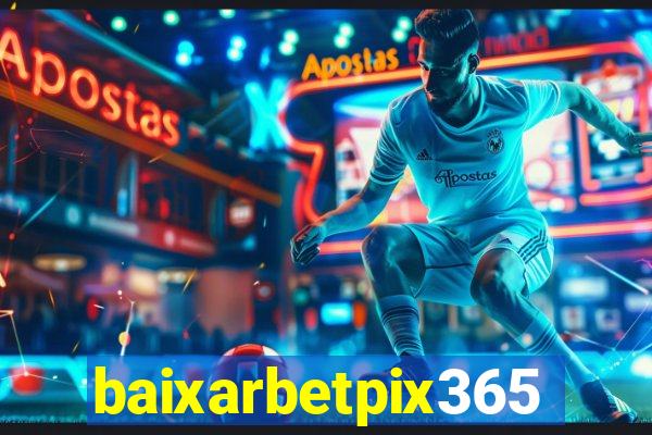 baixarbetpix365