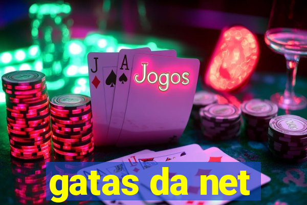 gatas da net