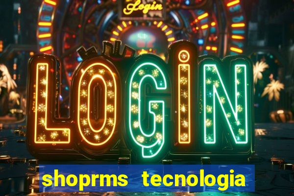 shoprms tecnologia e servicos ltda jogos online