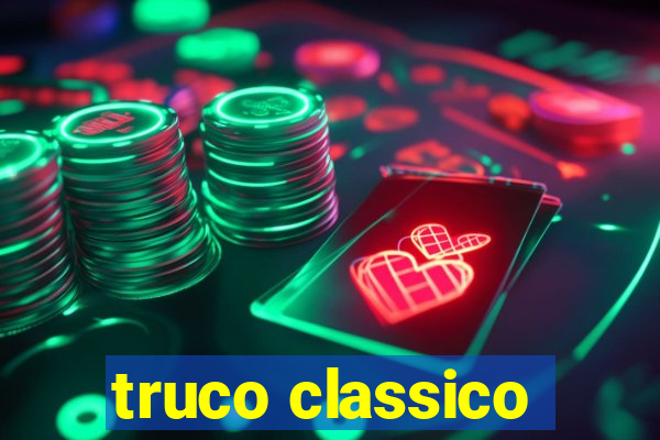 truco classico