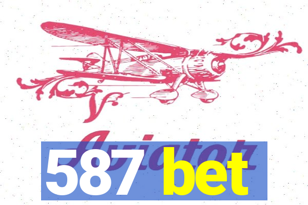 587 bet