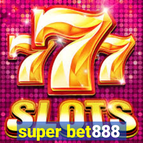 super bet888