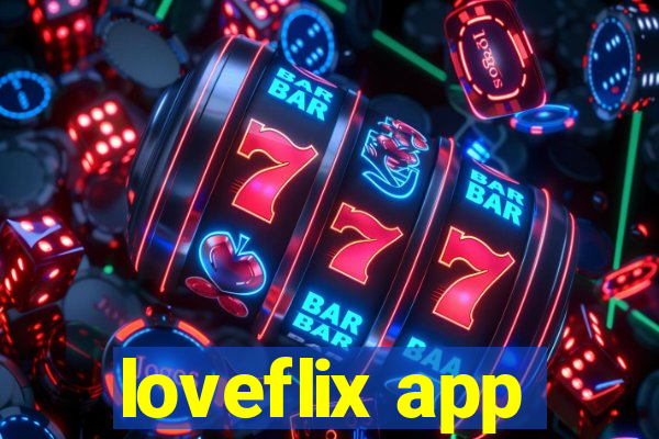 loveflix app