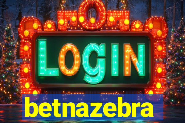 betnazebra
