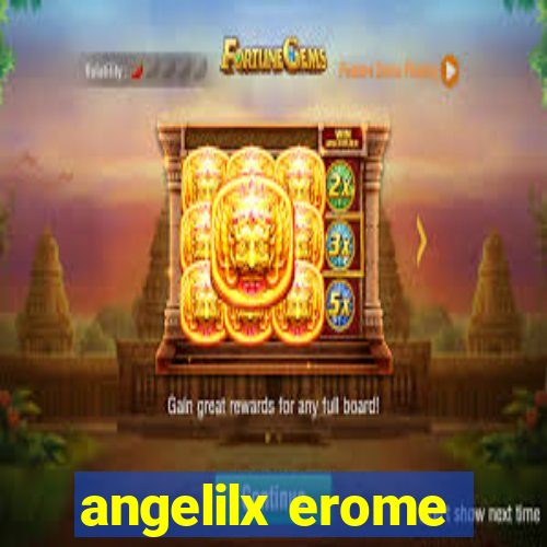 angelilx erome