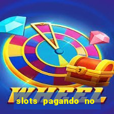 slots pagando no cadastro saque free 2024