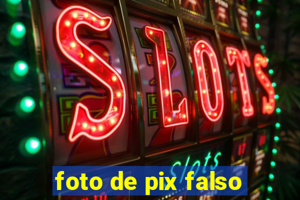 foto de pix falso