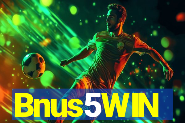 Bnus5WIN