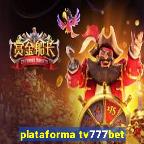 plataforma tv777bet