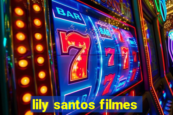 lily santos filmes