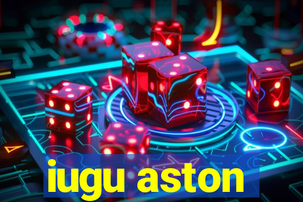 iugu aston