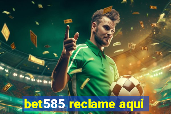 bet585 reclame aqui