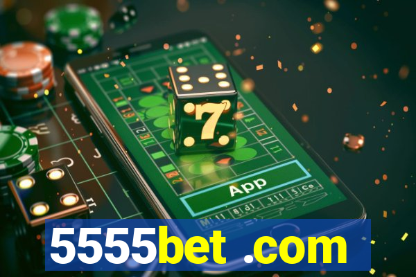 5555bet .com