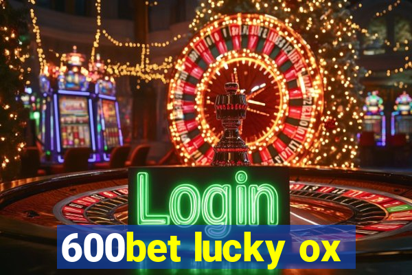 600bet lucky ox