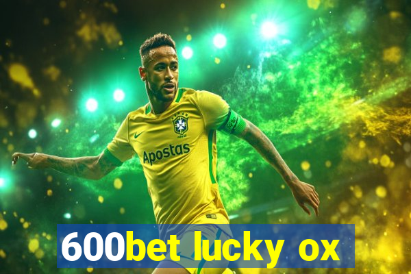 600bet lucky ox