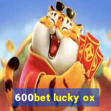 600bet lucky ox