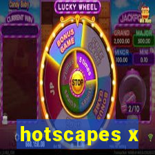 hotscapes x