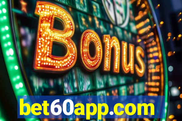 bet60app.com