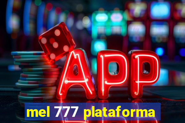 mel 777 plataforma