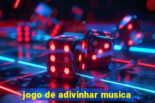 jogo de adivinhar musica