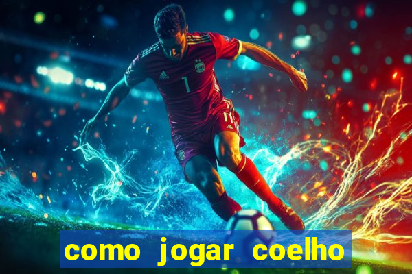como jogar coelho da fortuna