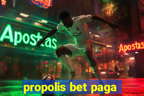 propolis bet paga