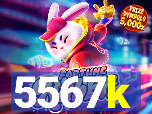 5567k
