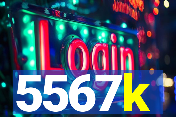 5567k