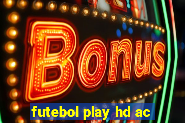 futebol play hd ac